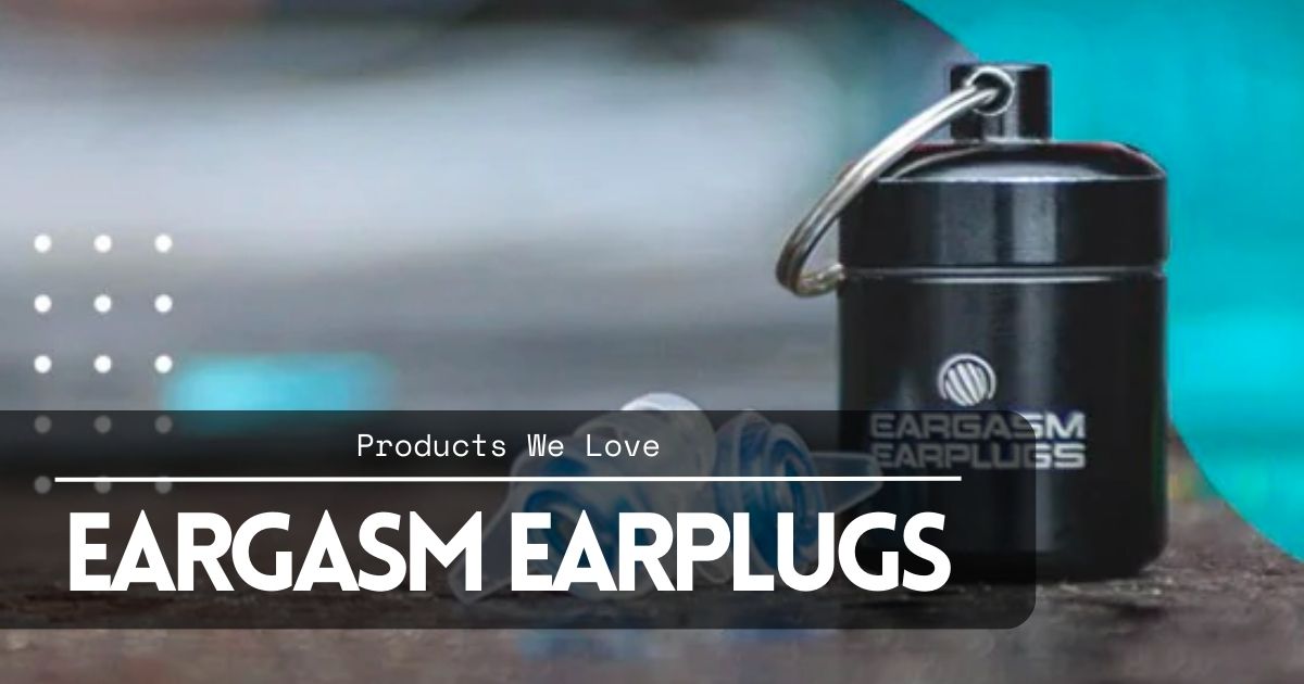 Eargasm Earplugs McPapaJ